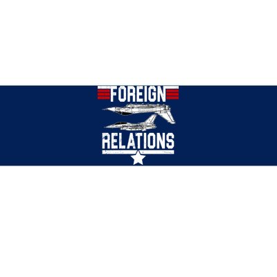 Foreign Relations Bumper Sticker