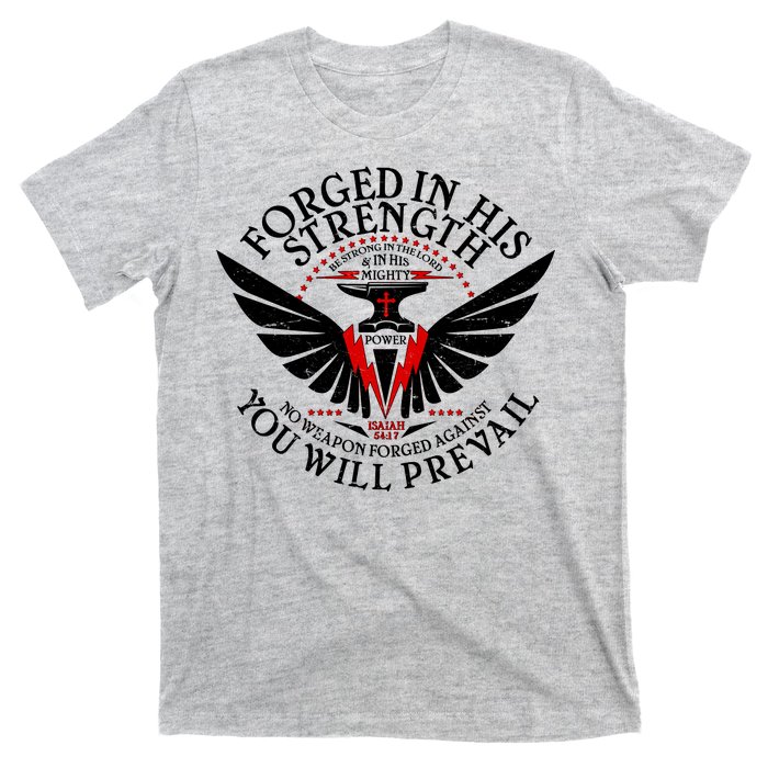 Forged In His Strength T-Shirt