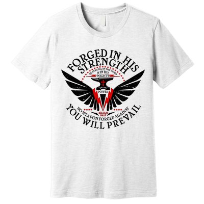 Forged In His Strength Premium T-Shirt