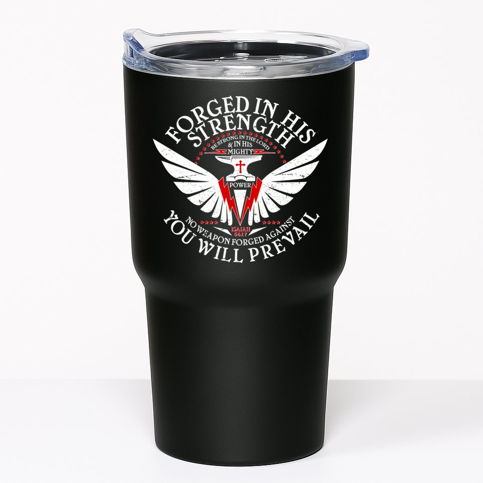 Forged In His Strength Tumbler