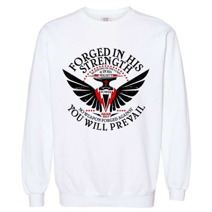 Forged In His Strength Garment-Dyed Sweatshirt