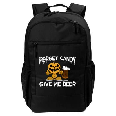 Forget Candy Give Me Beer Backpack