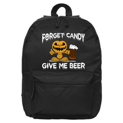 Forget Candy Give Me Beer 16 in Basic Backpack