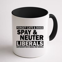 Forget Cats & Dogs Spay Nueter Liberals  Mug