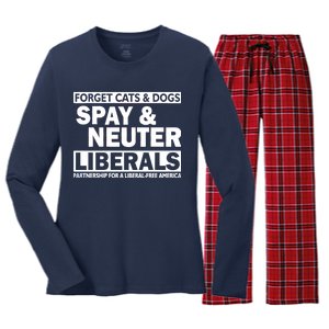 Forget Cats & Dogs Spay Nueter Liberals  Women's Long Sleeve Flannel Pajama Set 