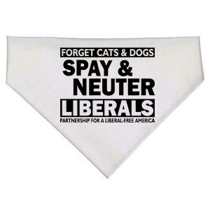 Forget Cats & Dogs Spay Nueter Liberals  USA-Made Doggie Bandana