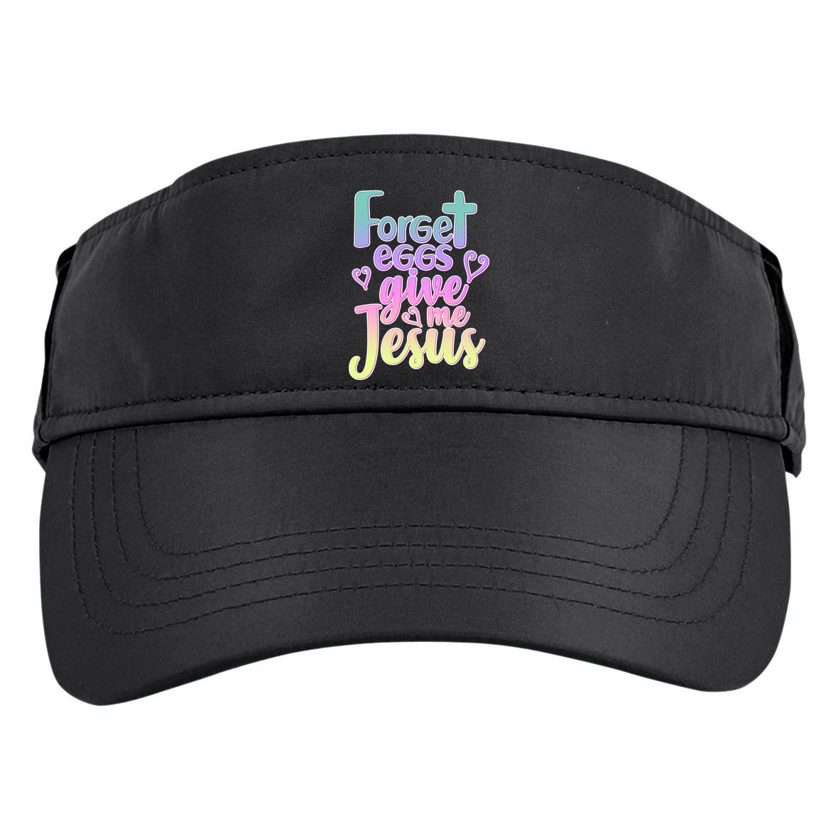 Forget Eggs Give Me Jesus Adult Drive Performance Visor