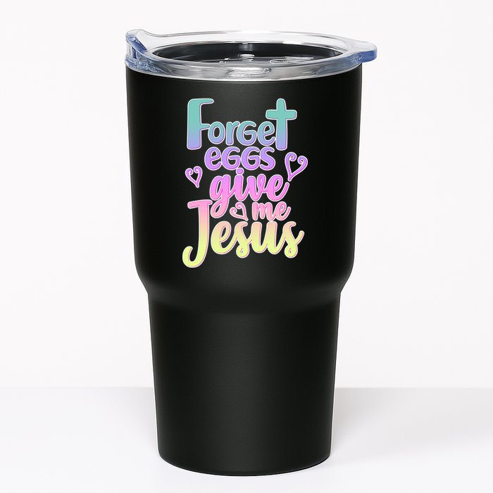 Forget Eggs Give Me Jesus Tumbler