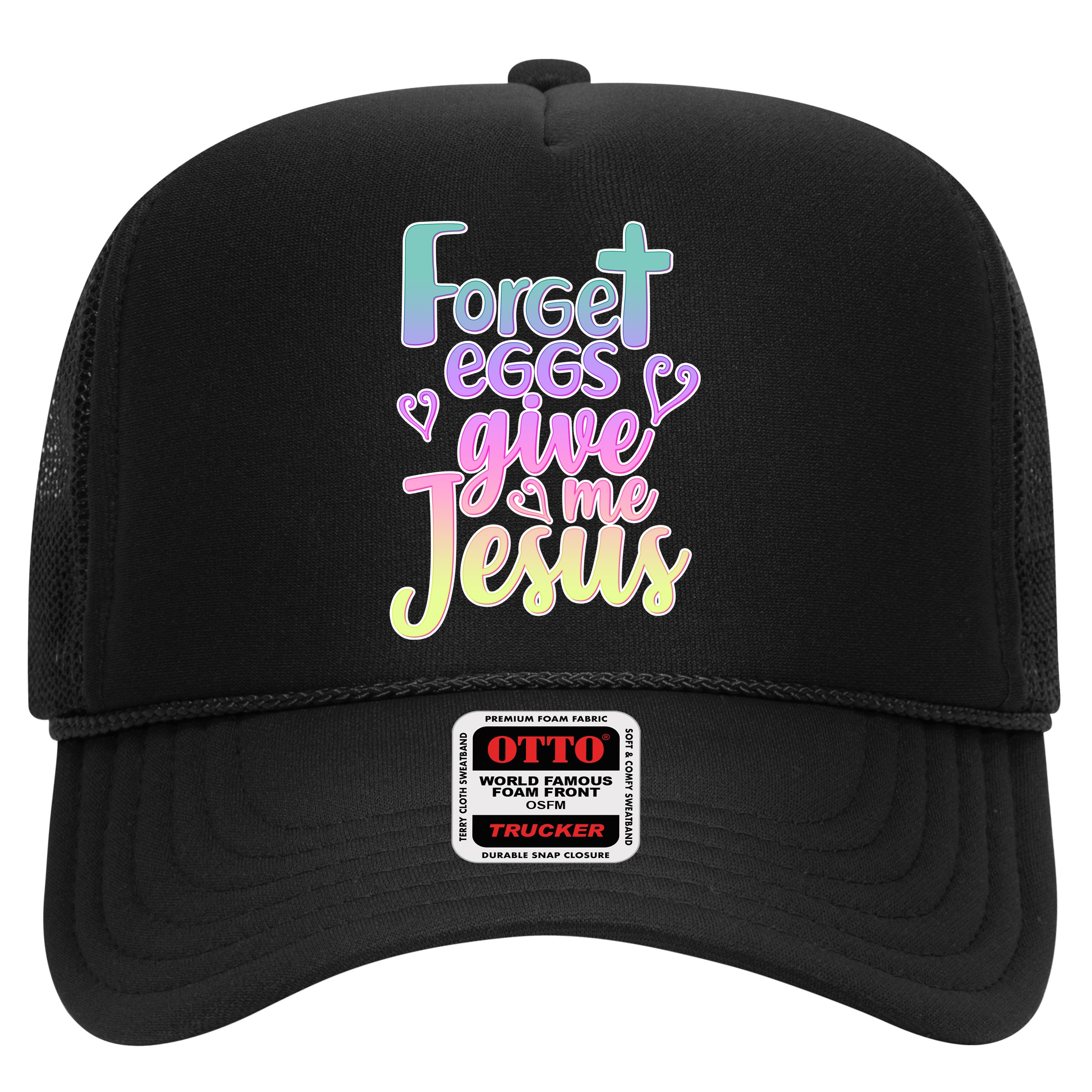Forget Eggs Give Me Jesus Hat