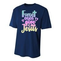 Forget Eggs Give Me Jesus Youth Performance Sprint T-Shirt