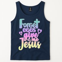 Forget Eggs Give Me Jesus Tank Top