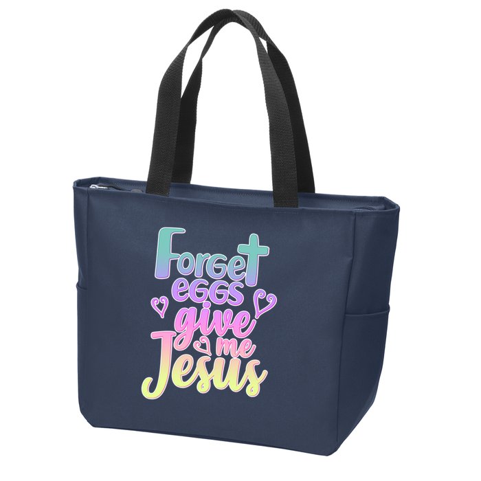 Forget Eggs Give Me Jesus Zip Tote Bag