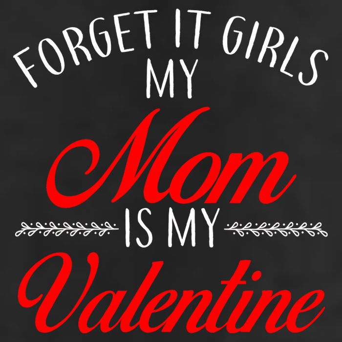 Forget It Girls My Mom Is My Valentine Beanie