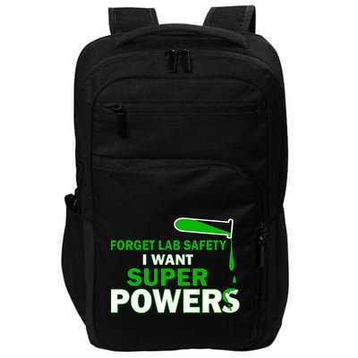 Forget Lab Safety I Want Superpowers Impact Tech Backpack