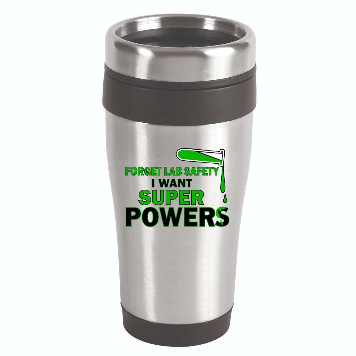 Forget Lab Safety I Want Superpowers 16oz Travel Tumbler