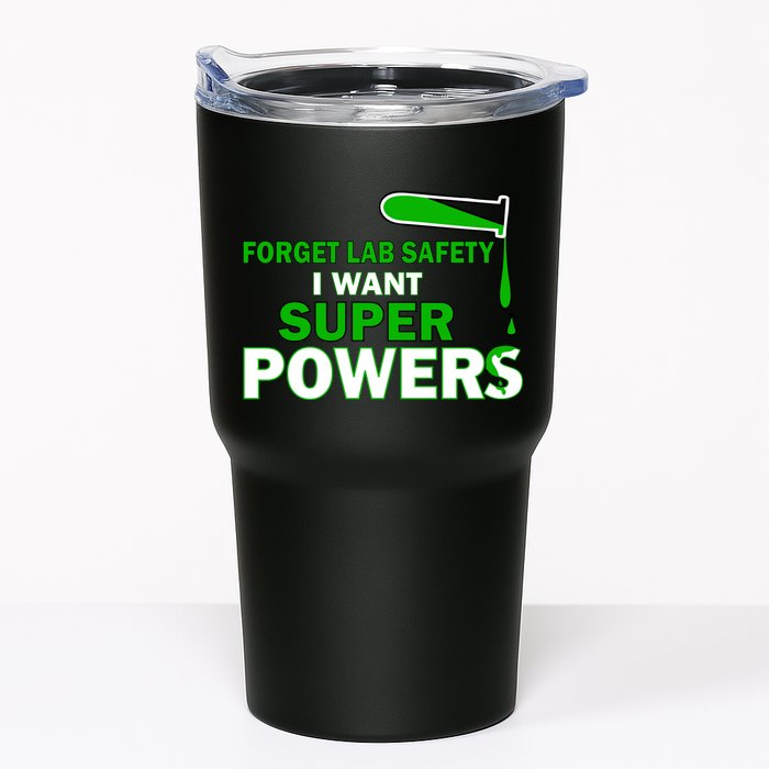 Forget Lab Safety I Want Superpowers Tumbler