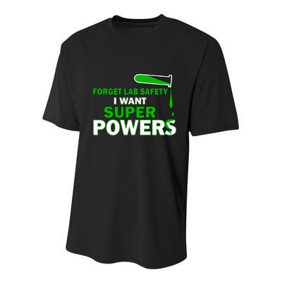 Forget Lab Safety I Want Superpowers Youth Performance Sprint T-Shirt