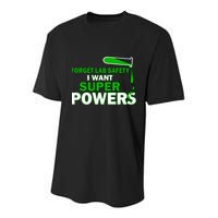 Forget Lab Safety I Want Superpowers Youth Performance Sprint T-Shirt