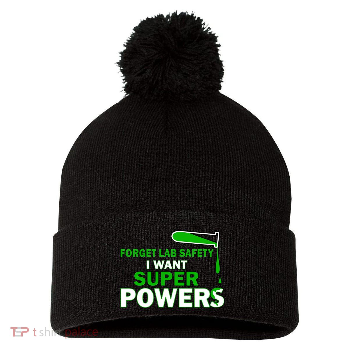 Forget Lab Safety I Want Superpowers Pom Pom 12in Knit Beanie
