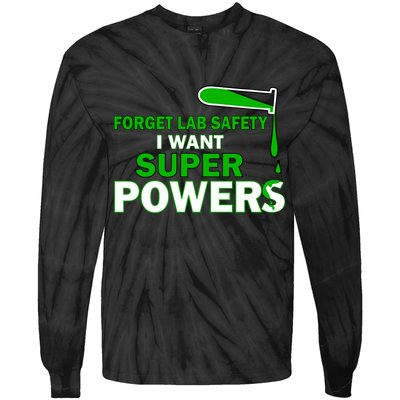 Forget Lab Safety I Want Superpowers Tie-Dye Long Sleeve Shirt