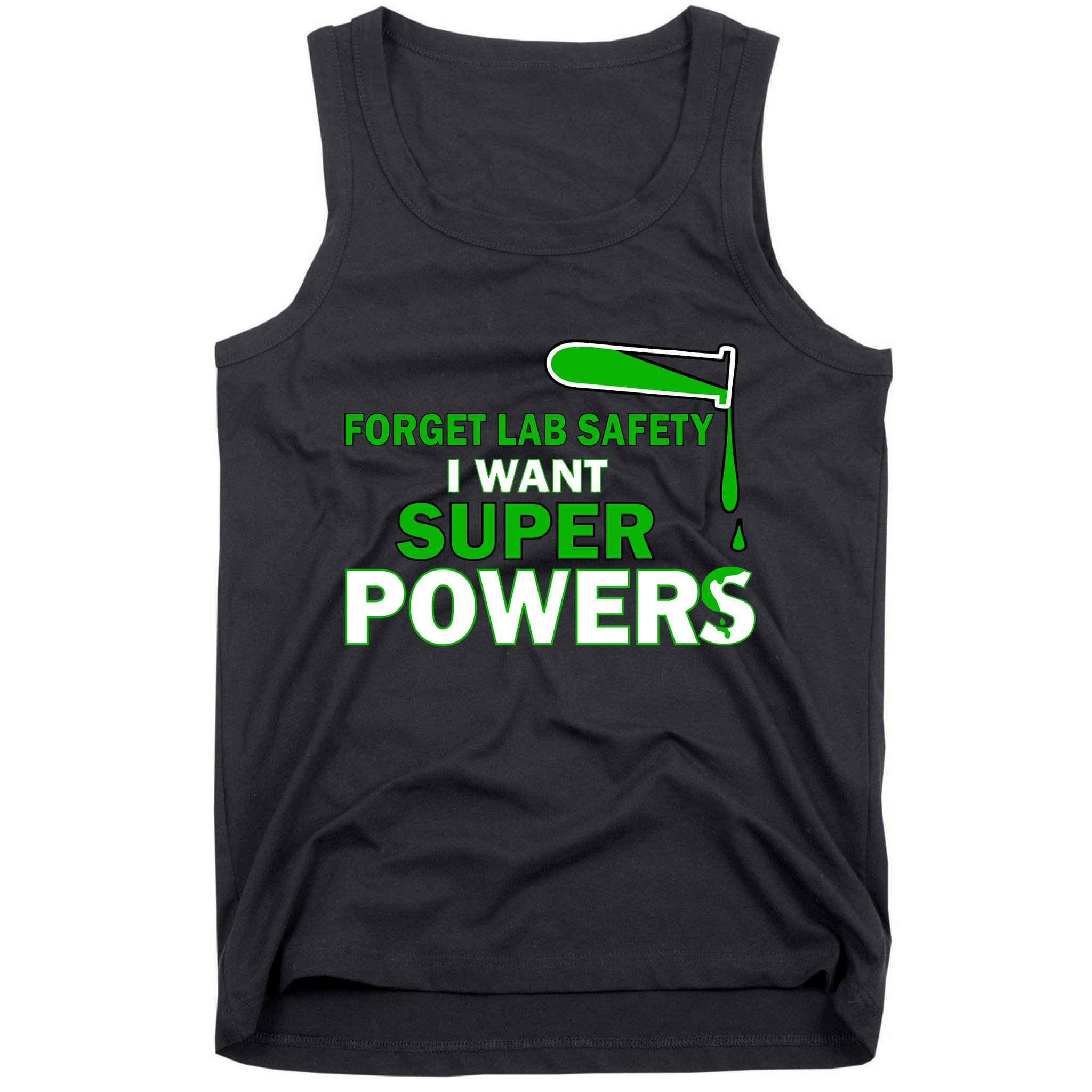 Forget Lab Safety I Want Superpowers Tank Top