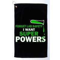 Forget Lab Safety I Want Superpowers Golf Towel