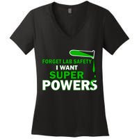 Forget Lab Safety I Want Superpowers Women's V-Neck T-Shirt