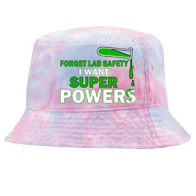 Forget Lab Safety I Want Superpowers Tie-Dyed Bucket Hat