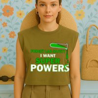 Forget Lab Safety I Want Superpowers Garment-Dyed Women's Muscle Tee