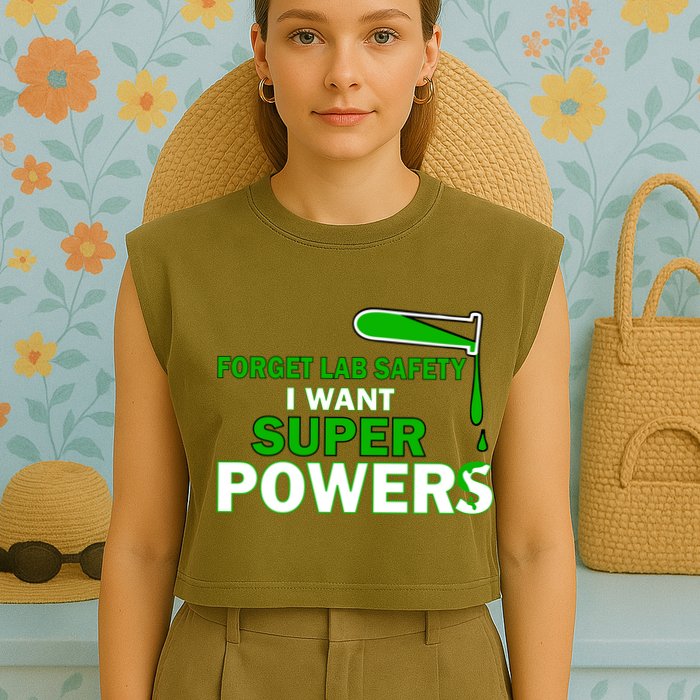 Forget Lab Safety I Want Superpowers Garment-Dyed Women's Muscle Tee