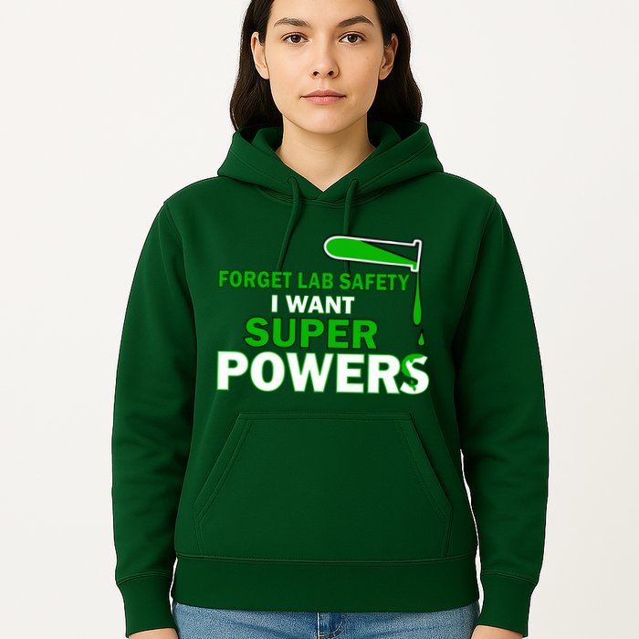 Forget Lab Safety I Want Superpowers Hoodie