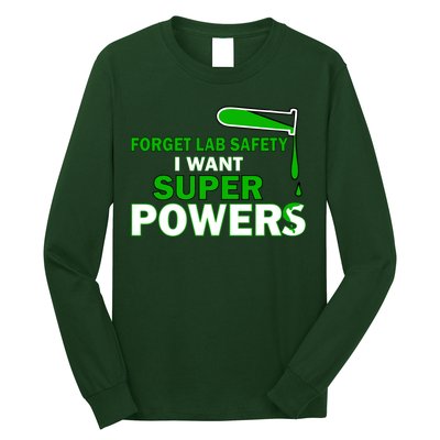 Forget Lab Safety I Want Superpowers Long Sleeve Shirt