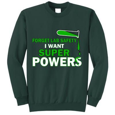 Forget Lab Safety I Want Superpowers Sweatshirt