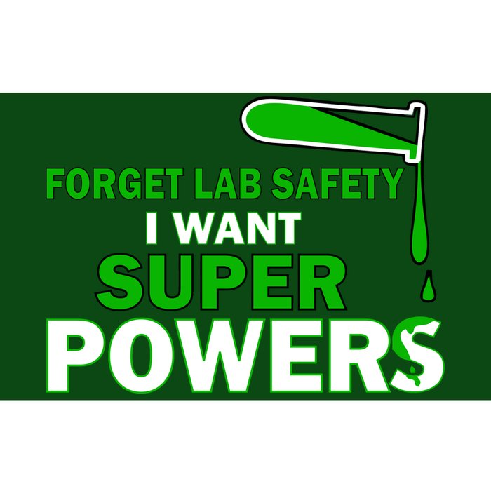 Forget Lab Safety I Want Superpowers Bumper Sticker