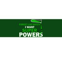 Forget Lab Safety I Want Superpowers Bumper Sticker