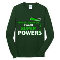 Forget Lab Safety I Want Superpowers Tall Long Sleeve T-Shirt