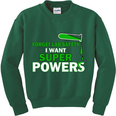 Forget Lab Safety I Want Superpowers Kids Sweatshirt