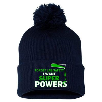 Forget Lab Safety I Want Superpowers Pom Pom 12in Knit Beanie