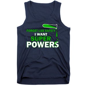 Forget Lab Safety I Want Superpowers Tank Top