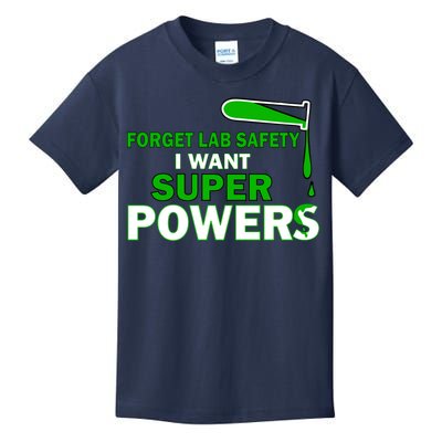 Forget Lab Safety I Want Superpowers Kids T-Shirt