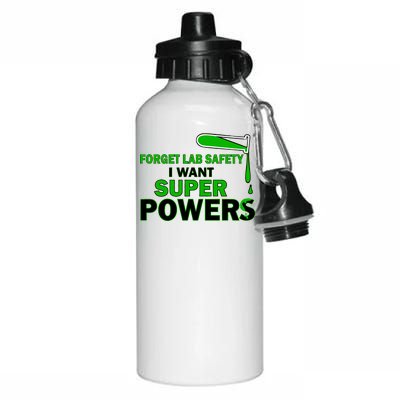 Forget Lab Safety I Want Superpowers Aluminum Water Bottle