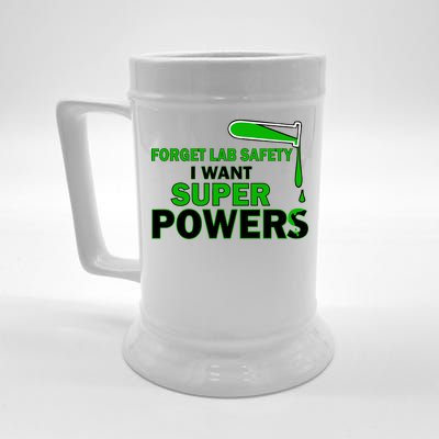 Forget Lab Safety I Want Superpowers Beer Stein