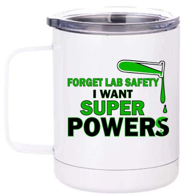 Forget Lab Safety I Want Superpowers 12 oz Stainless Steel Tumbler Cup