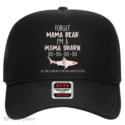 Forget Mama Bear I'm Mama Shark Doo High Crown Mesh Back Trucker Hat