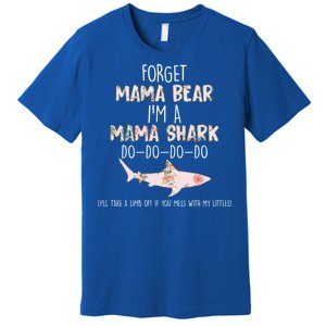 Forget Mama Bear I'm Mama Shark Doo Premium T-Shirt