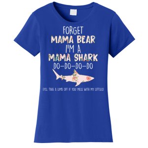 Forget Mama Bear I'm Mama Shark Doo Women's T-Shirt