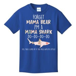 Forget Mama Bear I'm Mama Shark Doo Kids T-Shirt