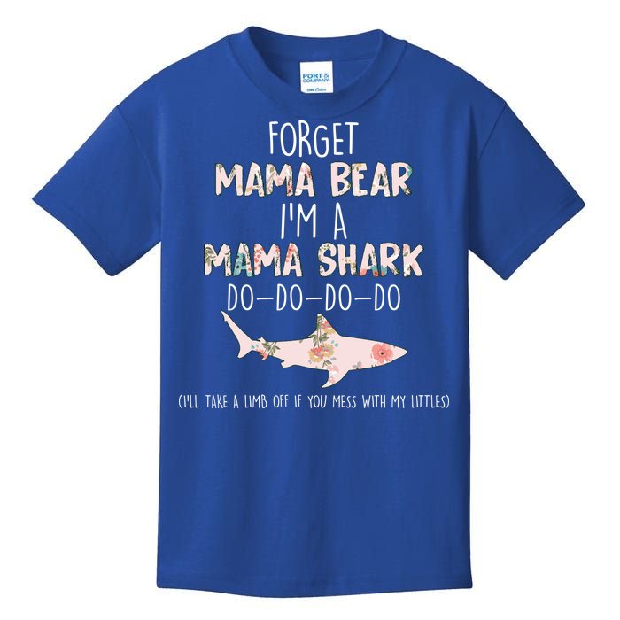 Forget Mama Bear I'm Mama Shark Doo Kids T-Shirt