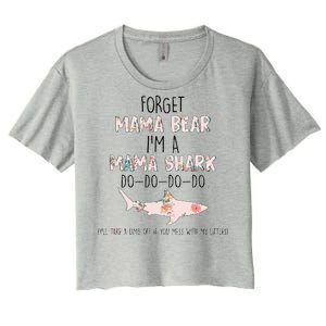 Forget Mama Bear I'm Mama Shark Doo Women's Crop Top Tee