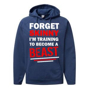 Forget Skinny I'm Training To Become A Beast Performance Fleece Hoodie